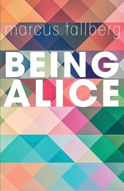 Being Alice - Tallberg, Marcus
