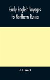 Early English voyages to Northern Russia