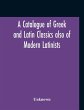 A Catalogue Of Greek And Latin Classics... - Bild 1