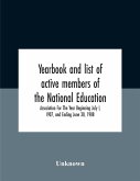 Yearbook And List Of Active Members Of The National Education Association For The Year Beginning July I, I907, And Ending June 30, 1908
