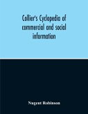 Collier'S Cyclopedia Of Commercial And Social Information And Treasury Of Useful And Entertaining Knowledge On Art, Science, Pastimes, Belles-Lettres, And Many Other Subjects Of Interest In The American Home Circle