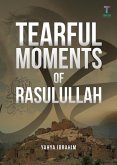 Tearful Moments of Rasulullah