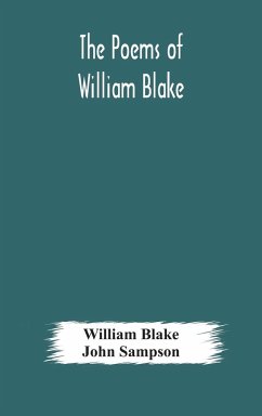 The poems of William Blake - Blake, William; Sampson, John