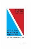 Science and Art are Based on the Same Principles and Values
