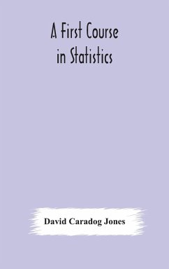 A first course in statistics - Caradog Jones, David