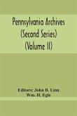 Pennsylvania Archives (Second Series) (Volume Ii)