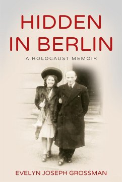 Hidden in Berlin - Joseph Grossman, Evelyn