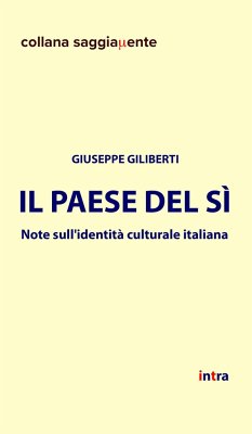 Il Paese del sì: Note sull'identità culturale italiana - Giliberti, Giuseppe