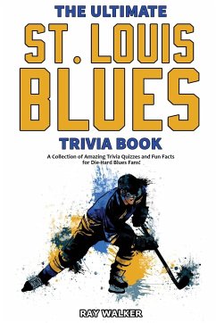 The Ultimate Saint Louis Blues Trivia Book - Walker, Ray