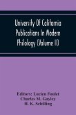 University Of California Publications In Modern Philology (Volume Ii)