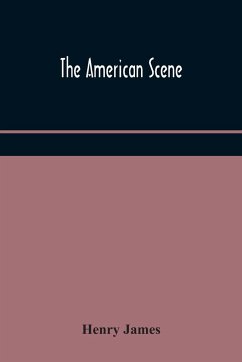 The American scene - James, Henry