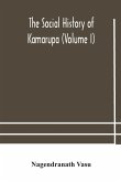 The social history of Kamarupa (Volume I)