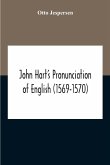 John Hart'S Pronunciation Of English (1569-1570)