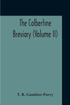 The Colbertine Breviary (Volume Ii) - Gambier-Parry, T. R.