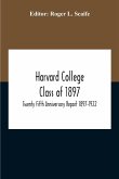 Harvard College Class Of 1897; Twenty Fifth Anniversary Report 1897-1922