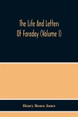 The Life And Letters Of Faraday (Volume I)