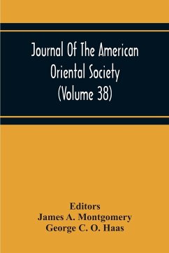 Journal Of The American Oriental Society (Volume 38) - C. O. Haas, George