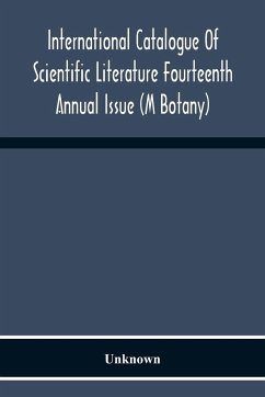 International Catalogue Of Scientific Literature Fourteenth Annual Issue (M Botany) - Unknown