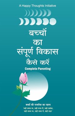 Bacchon Ka Sampurna Vikas Kaise Karen - Complete Parenting (Hindi) - A Happy Thoughts Initiative