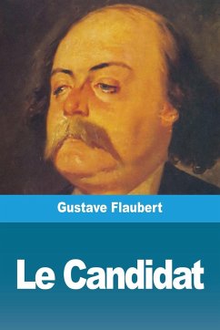 Le Candidat - Flaubert, Gustave