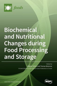 Biochemical and Nutritional Changes during Food Processing and Storage