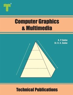 Computer Graphics and Multimedia: Concepts, Algorithms and Implementation using C - Godse, D. A.; Godse, A. P.