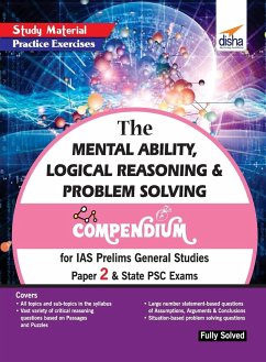 The Mental Ability, Logical Reasoning & Problem Solving Compendium for IAS Prelims General Studies Paper 2 & State PSC Exams - Disha Experts