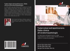 Tubercolosi extrapolmonare. Dalla clinica all'anatomopatologia - González Díaz, Donel;Díaz Garrido, Drialis;Fernández García, Sergio