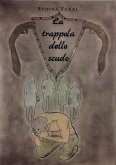 La trappola dello scudo La trappola dello scudo