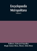 Encyclopaedia metropolitana; or, Universal dictionary of knowledge; On an Original plan, Projected by the late Samual Taylor Coleridge; comprising the twofold advantage of a philosophical and an alphabetical arrangement (Volume I) First Division Pure Scie