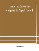 Annales du Service des antiquités de l'Egypte Tome II