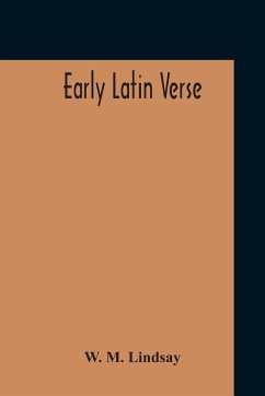 Early Latin Verse - Lindsay, W. M.