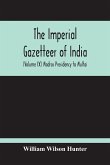 The Imperial Gazetteer Of India (Volume Ix) Madras Presidency To Multai