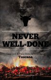 Never Well-Done: Tales and Recipes from Farm to Table