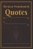 The Great Pocketbook Of Quotes: Old words are reborn with new faces. - Criss Jami