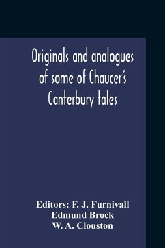 Originals And Analogues Of Some Of Chaucer'S Canterbury Tales - Brock, Edmund