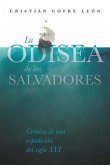 La Odisea de los Salvadores: Crónica de una expedición del siglo XVI