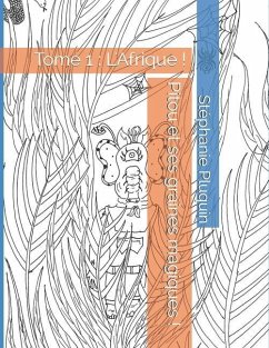 Pitou et ses graines magiques !: Tome 1: L'Afrique ! - Pluquin, Stéphanie