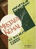 Anafartalar Kumandani Mustafa Kemal ile Mülakat - Esref, Rusen