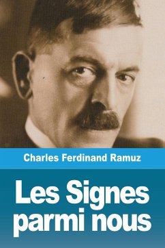 Les Signes parmi nous - Ramuz, Charles Ferdinand