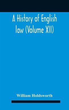 A History Of English Law (Volume Xii) - Holdsworth, William