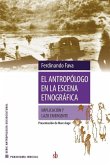 El antropólogo en la escena etnográfica: Implicación y lazo emergente