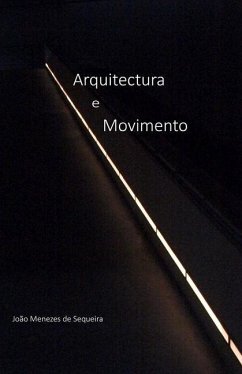 Arquitectura e Movimento: a estrutura e a superfície - Menezes de Sequeira, João Manuel Barbos