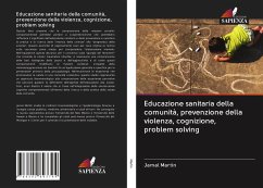 Educazione sanitaria della comunità, prevenzione della violenza, cognizione, problem solving - Martin, Jamal