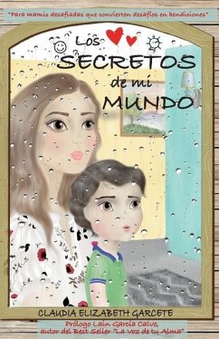 Los Secretos de mi Mundo - Garcete, Claudia Elizabeth