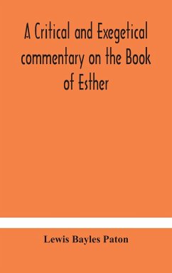 A critical and exegetical commentary on the Book of Esther - Bayles Paton, Lewis
