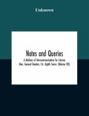 Notes And Queries; A Medium Of Intercommunication For Literary Men, General Readers, Etc. Eighth Series- (Volume Viii)
