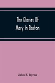 The Glories Of Mary In Boston
