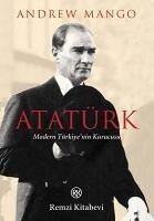 Atatürk - Modern Türkiyenin Kurucusu - Mango, Andrew