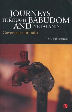 Journeys Through Babudom and Netaland - Subramanian, T. S. R